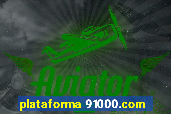 plataforma 91000.com